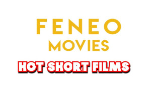Feneomovies Hot Short Films