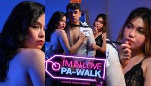 Im In Love Sa Pa Walk (2026) Philippines Hot Adult Movie