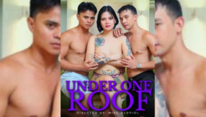 Under One Roof (2026) Philippines Hot Adult Movie