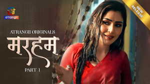 Marham (2026) Hindi Season 1 Part 1 Atrangii WEB Series Download