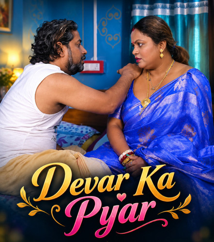 Devar Ka Pya (2026) Hindi Uncut Short Films
