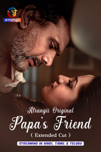 Papa’s Friend – Extended Cut (2026) Hindi Season 1 (Epi 1-6) Atrangii WEB Series