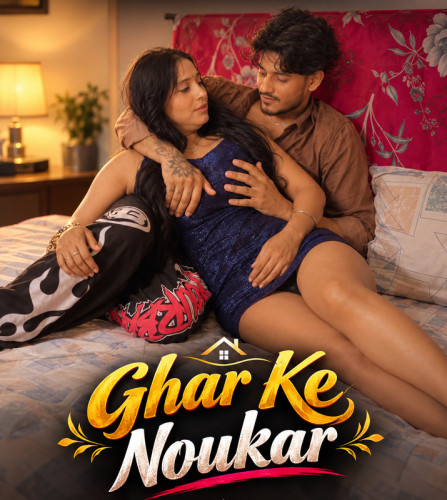Ghar Ke Noukar (2026) Hindi Uncut Short Films