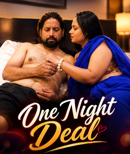 One Night Deal (2026) Hindi Uncut Short Films