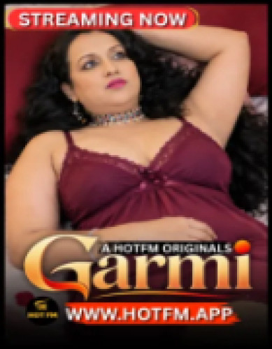 Garmi (2026) Hindi HotFM Short Films