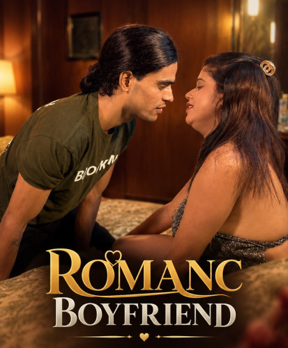 Romanc Boyfriend (2026) Hindi Uncut Short Films