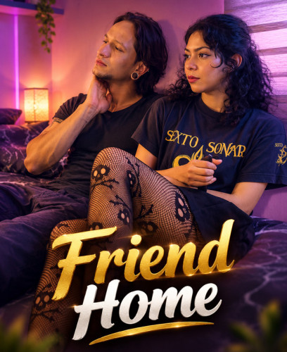 Friend Home (2026) English Adult Films Download